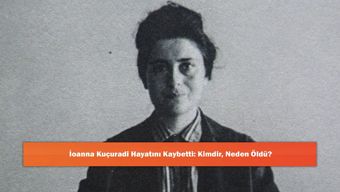 İoanna Kuçuradi Hayatını Kaybetti: Kimdir, Neden Öldü?
