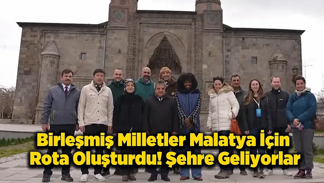 Dünyanın Gözü Malatya’da! Birleşmiş Milletler Heyeti Şehre Geliyor