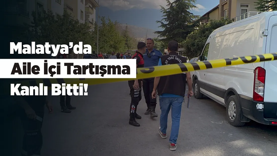 Malatya’da Aile Faciası! Anne ve İki Kızını Vurdu, Ardından Kendine Zarar Verdi