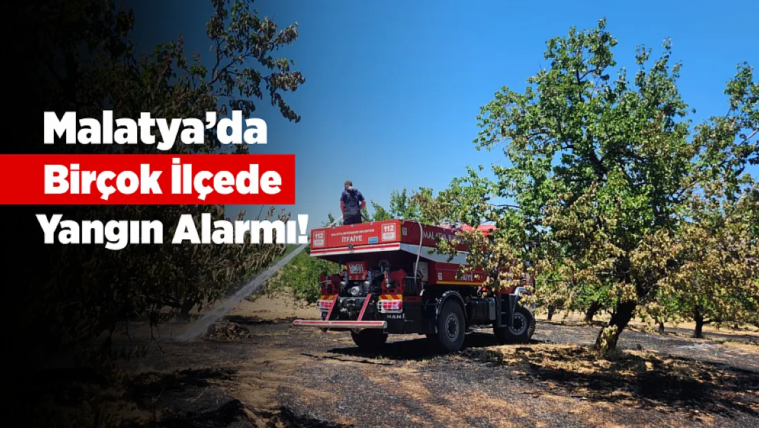 Malatya’da Farklı Noktalarda Çıkan Yangınlar Endişe Yarattı!