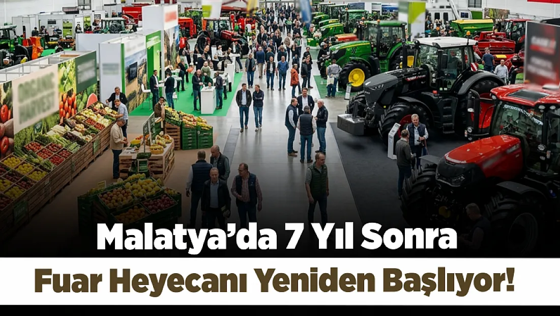 Malatya’da Fuar Heyecanı Başlıyor! 160 Marka Yer Alacak