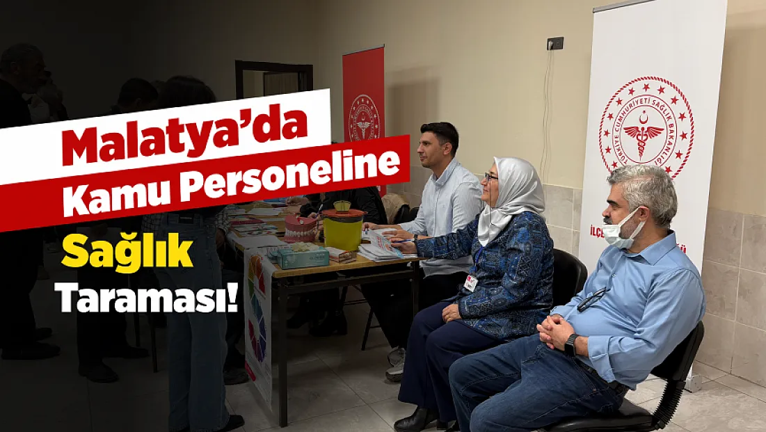 Malatya’da Milli Eğitim Personeline Sağlık Kontrolü!