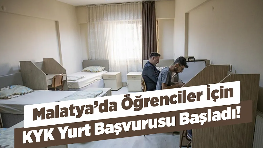 Malatya’da Üniversite Öğrencileri Dikkat! KYK Başvuruları Başladı
