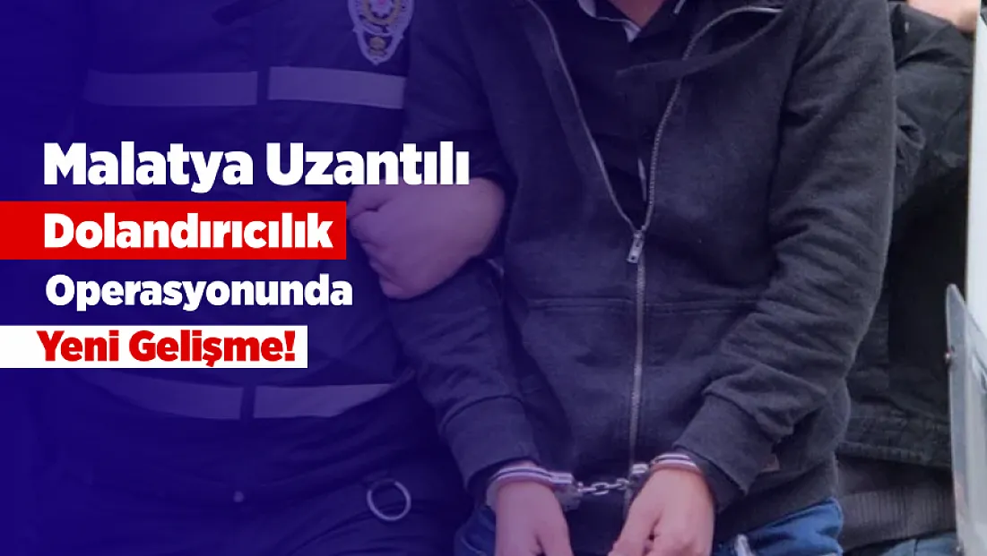 Malatya Dahil 3 İlde Yatırım Vaadiyle Kurulan Tuzak Çöktü! Operasyonda 6 Tutuklama