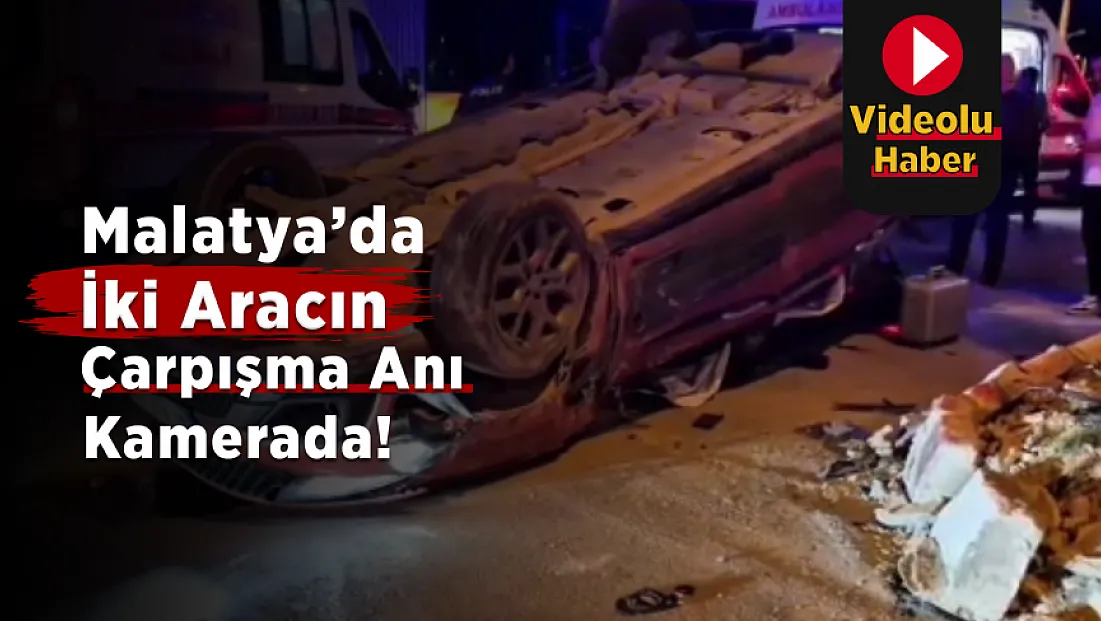 Malatya’daki Hava Lojmanları Kavşağı’ndaki Kazanın Görüntüleri Ortaya Çıktı!