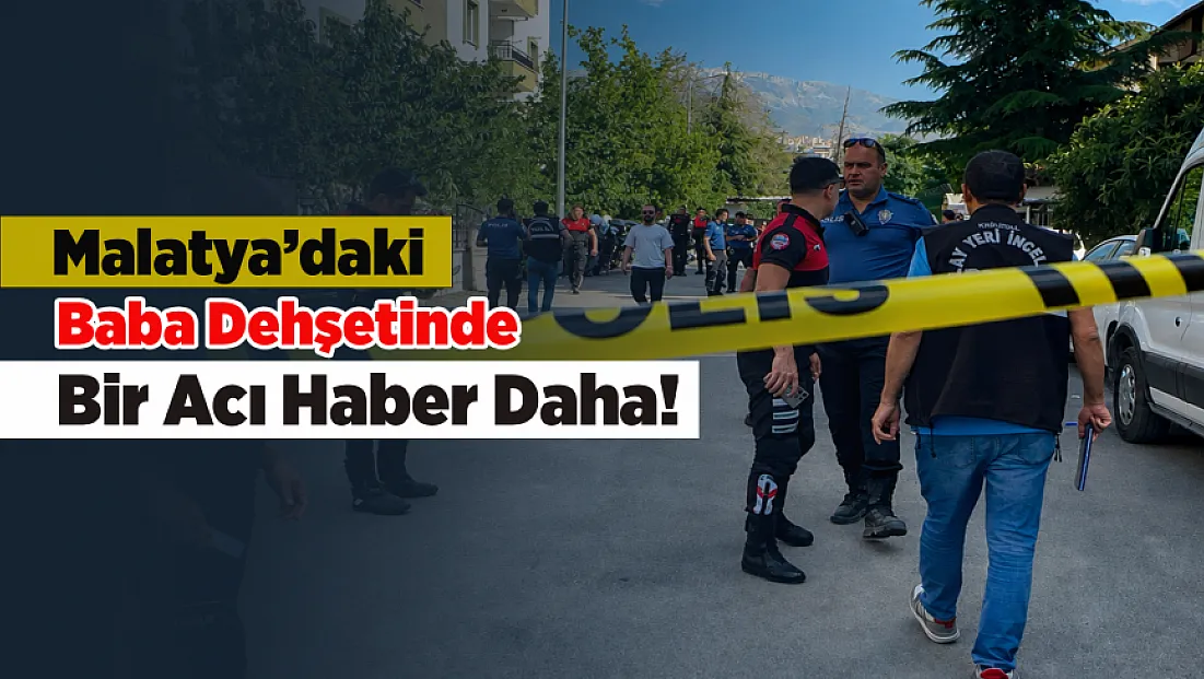Malatya'daki Silahlı Saldırıda Yürek Yakan Gelişme! 1 Can Kaybı Daha!