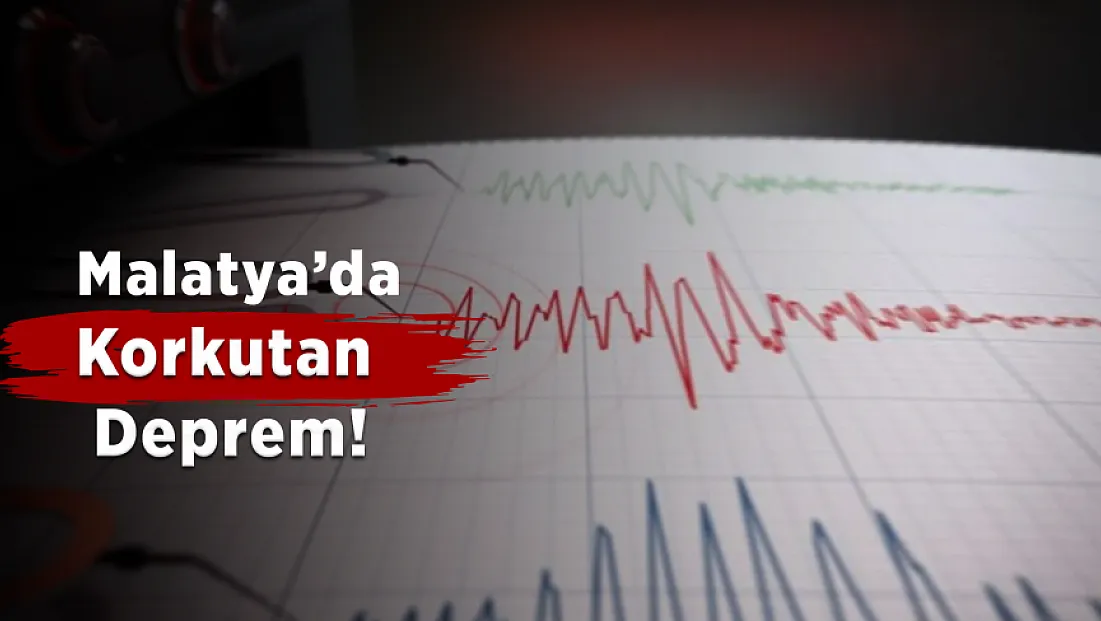 Malatya'da Deprem! Panik Yaşandı