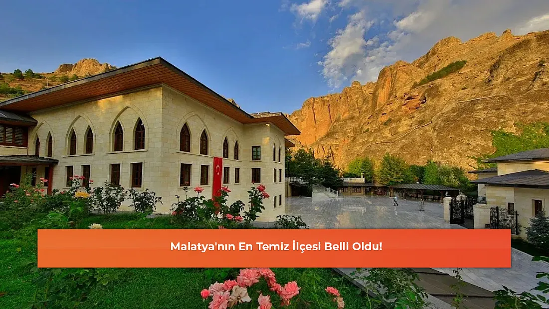Malatya'nın En Temiz İlçesi Belli Oldu!