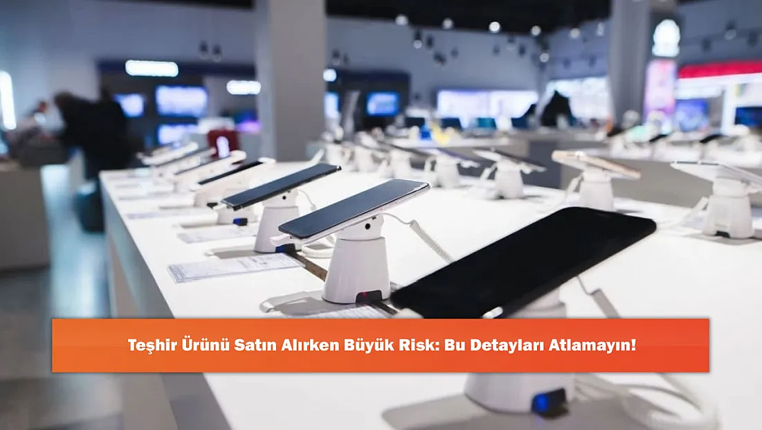 Teşhir Ürünü Satın Alırken Büyük Risk: Bu Detayları Atlamayın!