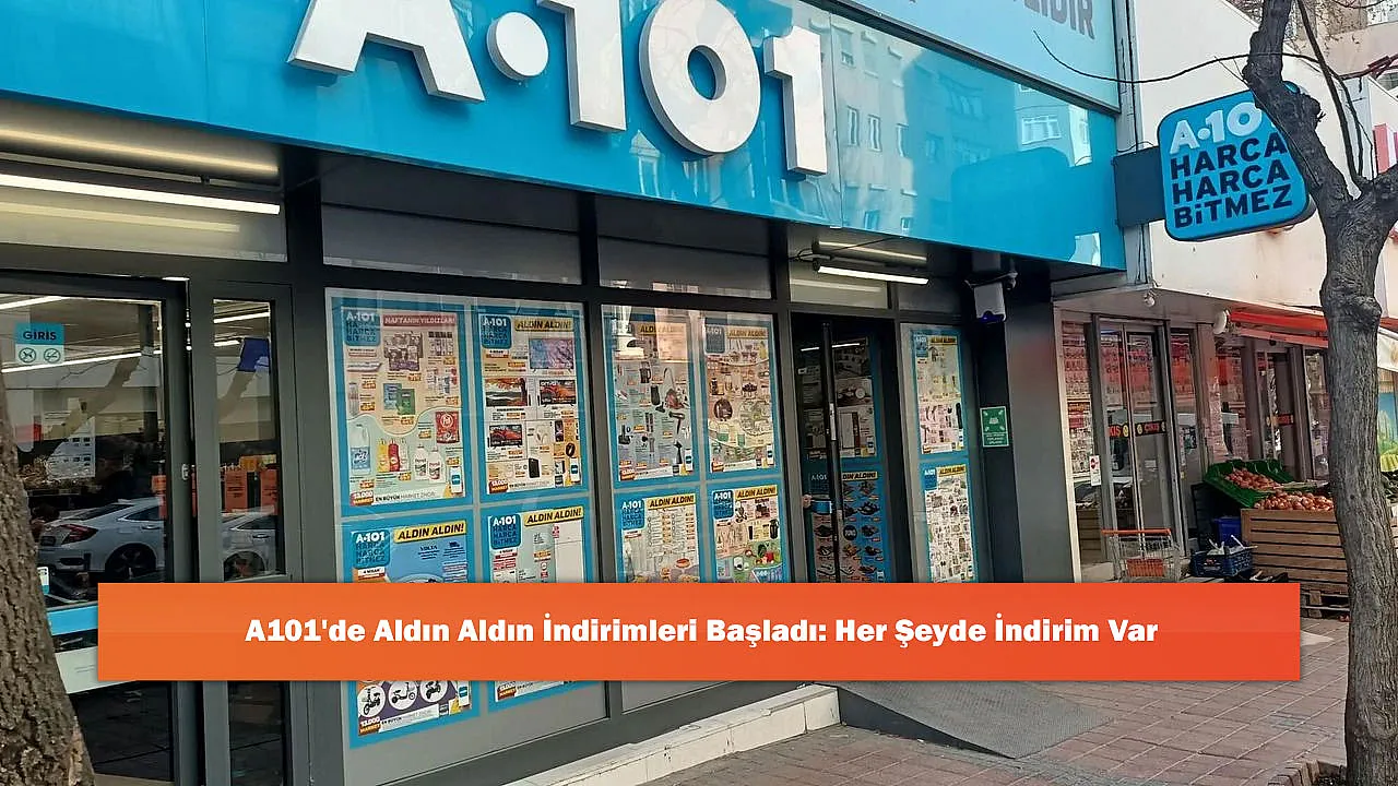 A101'de Aldın Aldın İndirimleri Başladı. Her Şeyde İndirim Var