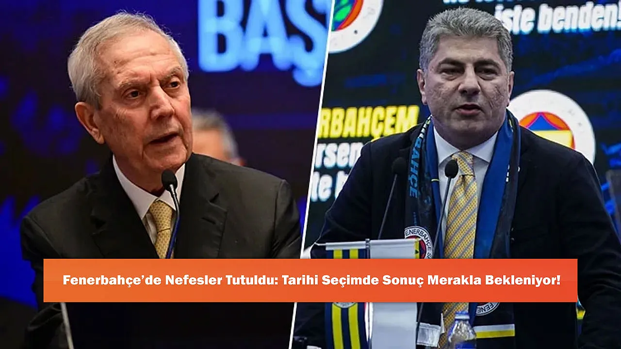 Fenerbahçe’de Nefesler Tutuldu: Tarihi Seçimde Sonuç Merakla
