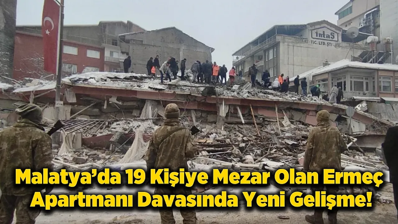 19 Kişinin Hayatını Kaybettiği Malatya’daki Deprem Davasında Kritik Rapor Bekleniyor!