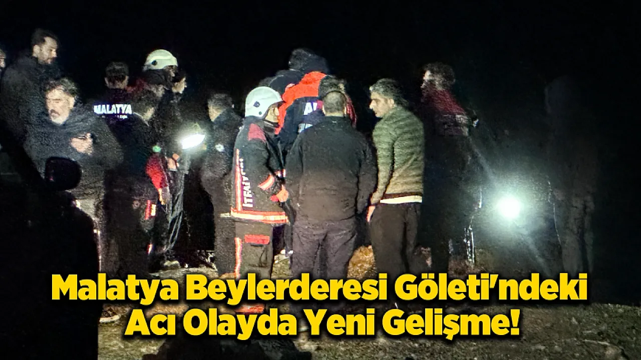 Malatya Beylerderesi'nde Hayatını Kaybeden Şahsın Kimliği Belli Oldu!