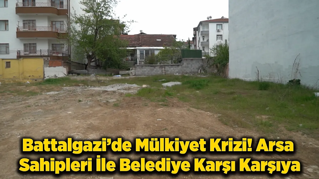 Malatya'da Belediyenin Planı Tartışma Yarattı, Vatandaş Rıza Göstermiyor