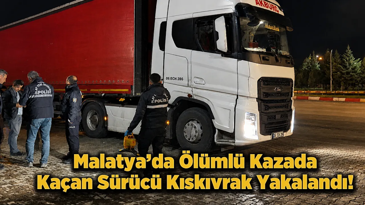 Malatya'da Feci Kaza! Tırın Çarptığı Yaya Kurtarılamadı