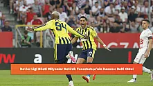 Devler Ligi Bileti Milyonlar Getirdi: Fenerbahçe'nin Kazancı Belli Oldu!