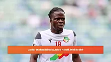 Junior Olaitan Kimdir: Aslen Nereli, Dini Nedir?