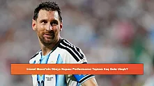 Lionel Messi'nin Dünya Kupası Performansı: Toplam Kaç Gole Ulaştı?