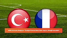 Milli Heyecan Başlıyor: Türkiye-Fransa Maçı Saat Kaçta, Hangi Kanalda?