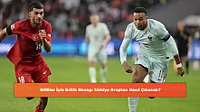 Milliler İçin Kritik Hesap: Türkiye Gruptan Nasıl Çıkacak?
