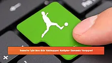 Transfer İçin Son Gün Yaklaşıyor: Kulüpler Zamanla Yarışıyor!