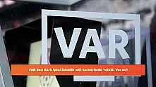 VAR Sarı Kartı İptal Edebilir mi? Kornerlerde Yetkisi Var mı?