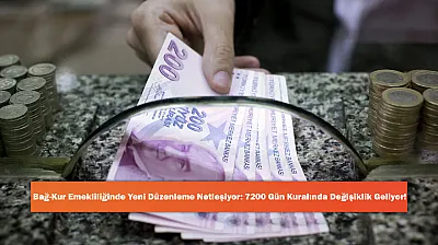 Bağ-Kur Emekliliğinde Yeni Düzenleme Netleşiyor: 7200 Gün Kuralında Değişiklik Geliyor!