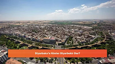 Diyarbakır'a Kimler Diyarbekir Der?