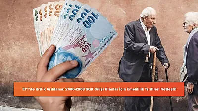 EYT'de Kritik Açıklama: 2000-2008 SGK Girişi Olanlar İçin Emeklilik Tarihleri Netleşti!