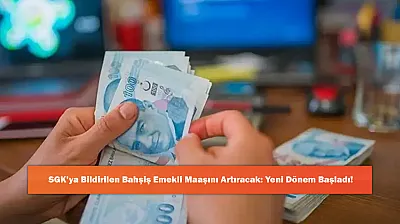 SGK'ya Bildirilen Bahşiş Emekli Maaşını Artıracak: Yeni Dönem Başladı!
