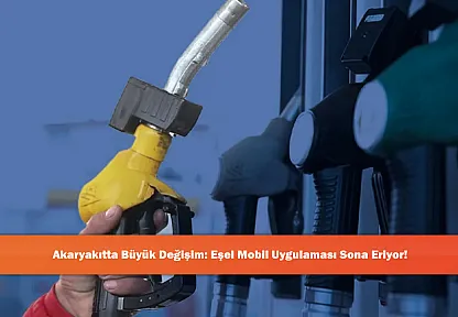 Akaryakıtta Büyük Değişim: Eşel Mobil Uygulaması Sona Eriyor!