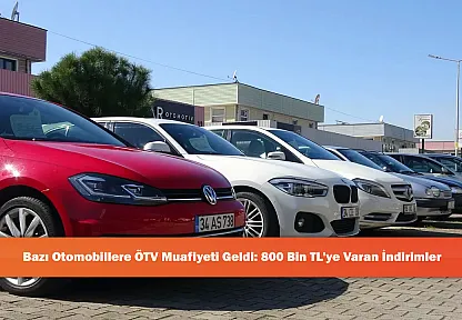 Bazı Otomobillere ÖTV Muafiyeti Geldi: 800 Bin TL'ye Varan İndirimler