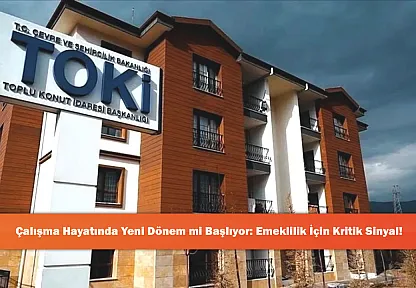 Çalışma Hayatında Yeni Dönem mi Başlıyor: Emeklilik İçin Kritik Sinyal!