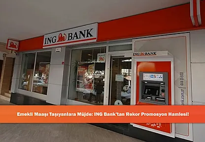 Emekli Maaşı Taşıyanlara Müjde: ING Bank'tan Rekor Promosyon Hamlesi!