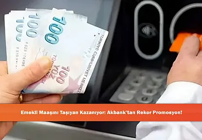 Emekli Maaşını Taşıyan Kazanıyor: Akbank'tan Rekor Promosyon!