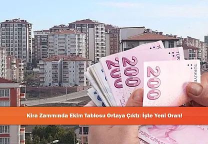 Kira Zammında Ekim Tablosu Ortaya Çıktı: İşte Yeni Oran!