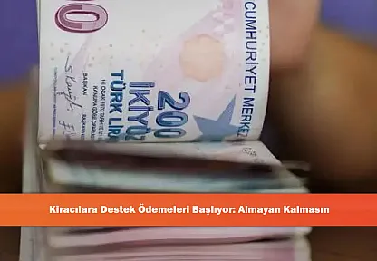 Kiracılara Destek Ödemeleri Başlıyor: Almayan Kalmasın