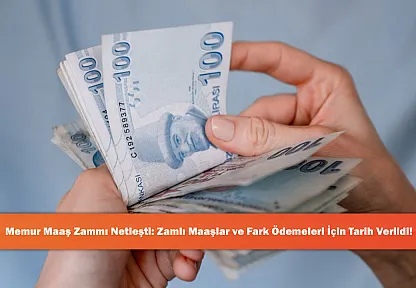 Memur Maaş Zammı Netleşti: Zamlı Maaşlar ve Fark Ödemeleri İçin Tarih Verildi!