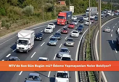 MTV'de Son Gün Bugün mü? Ödeme Yapmayanları Neler Bekliyor?