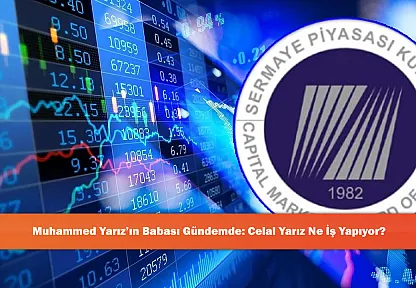 Muhammed Yarız'ın Babası Gündemde: Celal Yarız Ne İş Yapıyor?