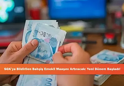 SGK'ya Bildirilen Bahşiş Emekli Maaşını Artıracak: Yeni Dönem Başladı!