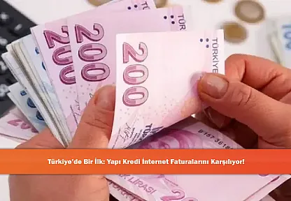 Türkiye'de Bir İlk: Yapı Kredi İnternet Faturalarını Karşılıyor!