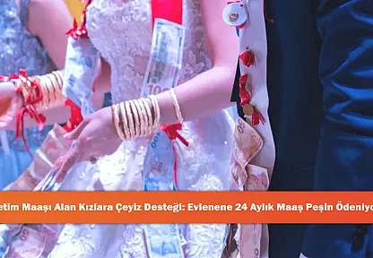Yetim Maaşı Alan Kızlara Çeyiz Desteği: Evlenene 24 Aylık Maaş Peşin Ödeniyor!