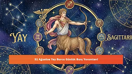 31 Ağustos Yay Burcu Günlük Burç Yorumları!