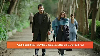 A.B.İ. Dizisi Bitiyor mu? Final İddiasının Nedeni Merak Ediliyor!
