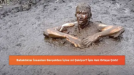 Bataklıklar İnsanları Gerçekten İçine mi Çekiyor? İşin Aslı Ortaya Çıktı!