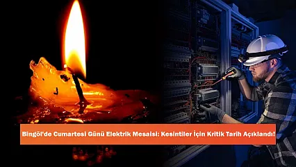 Bingöl'de Cumartesi Günü Elektrik Mesaisi: Kesintiler İçin Kritik Tarih Açıklandı!