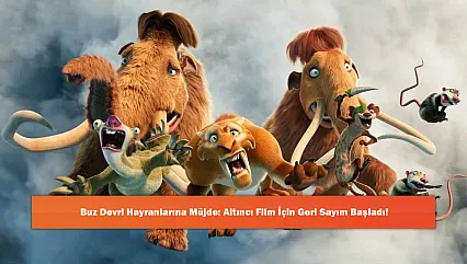 Buz Devri Hayranlarına Müjde: Altıncı Film İçin Geri Sayım Başladı!