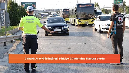 Çakarlı Araç Görüntüleri Türkiye Gündemine Damga Vurdu