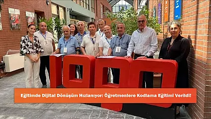 Eğitimde Dijital Dönüşüm Hızlanıyor: Öğretmenlere Kodlama Eğitimi Verildi!
